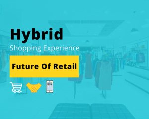 Local Retailers can Promote both in-store and online shopping through Hybrid Experiences