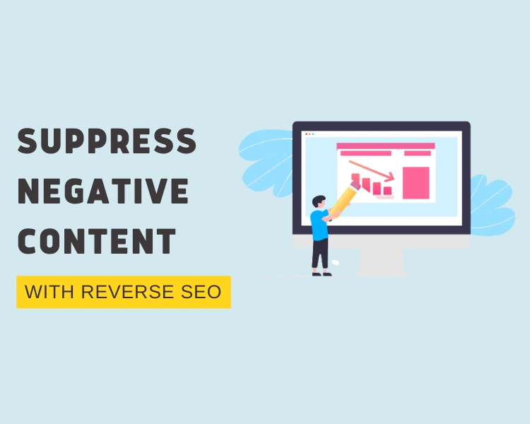 Reputation Management: Removal of Negative Content from Google Search Results