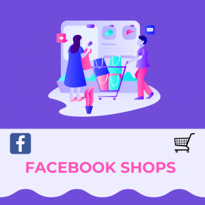Facebook Shops: Using Multiple Location Marketing to Leverage the Biggest Social Media Platform