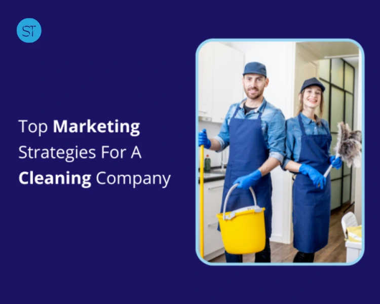Top Digital Marketing Strategies For Cleaning Businesses