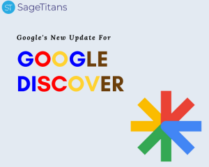 Google’s New Update For Google Discover