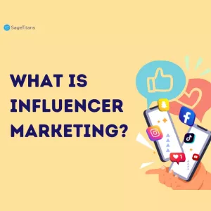 What Is Influencer Marketing?