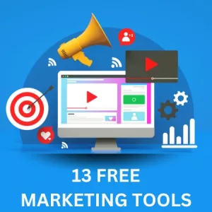 13 Free Marketing Tools Every Business Should Utilize