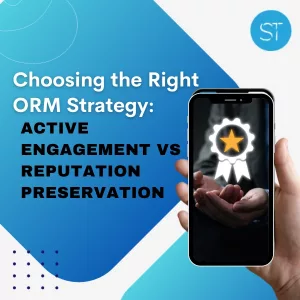 Online Reputation Management Strategy: Active Engagement vs Reputation Preservation