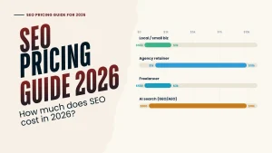 SEO Pricing Guide: How Much Does SEO Cost in 2026?