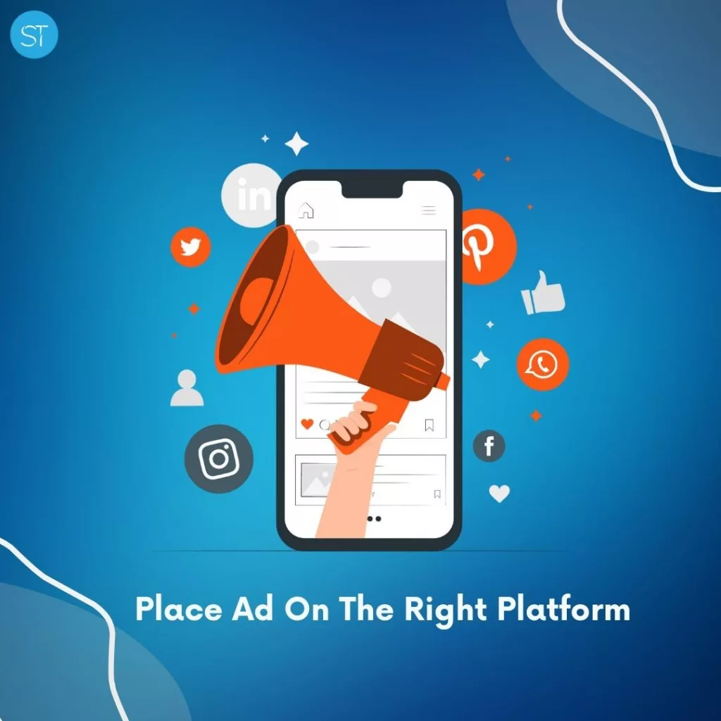 Place your ads on the right platform
